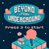 BEYOND THE UNDERGROUND